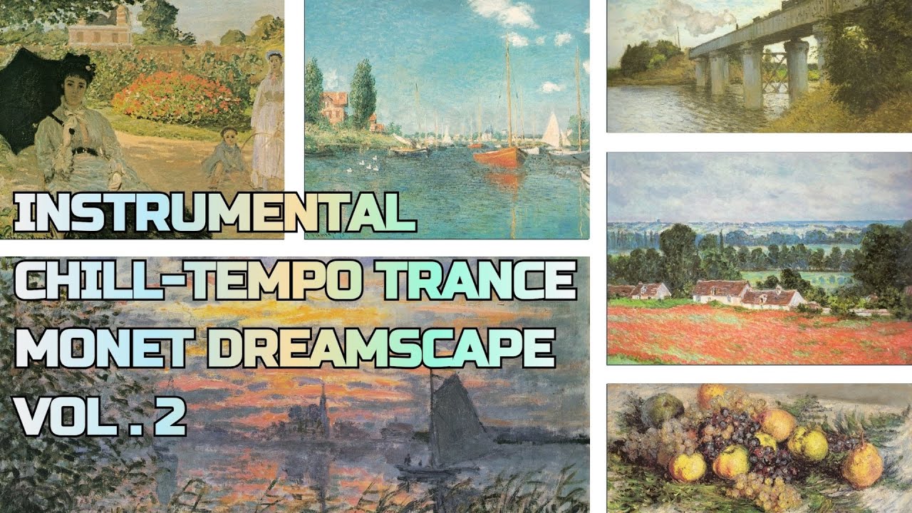 Angelic Instrumental Chill-Tempo Trance | Monet Dreamscape Vol. 2