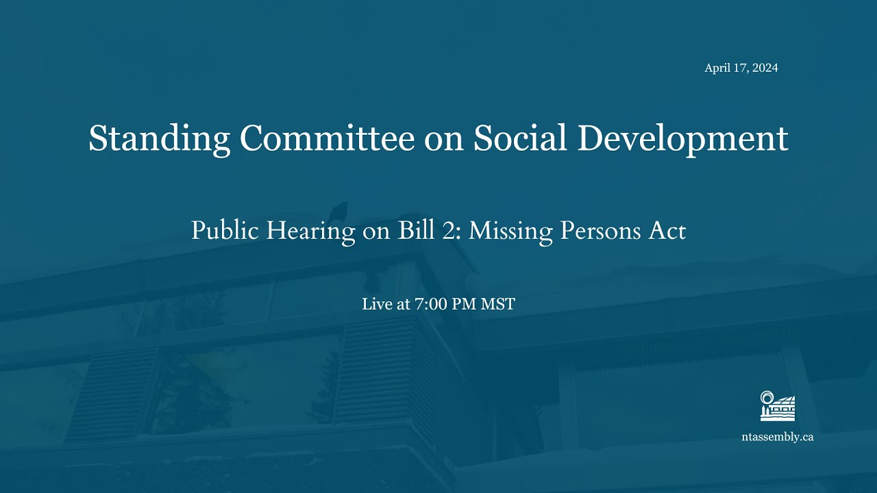 Public Hearing on Bill 2: Missing Persons Act