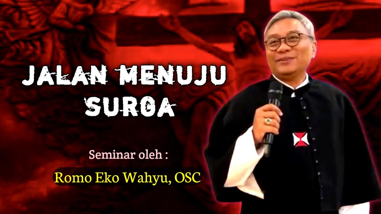 JALAN MENUJU SURGA _ RENUNGAN HARIAN KATOLIK BERSAMA ROMO EKO WAHYU, OSC TERBARU 2025
