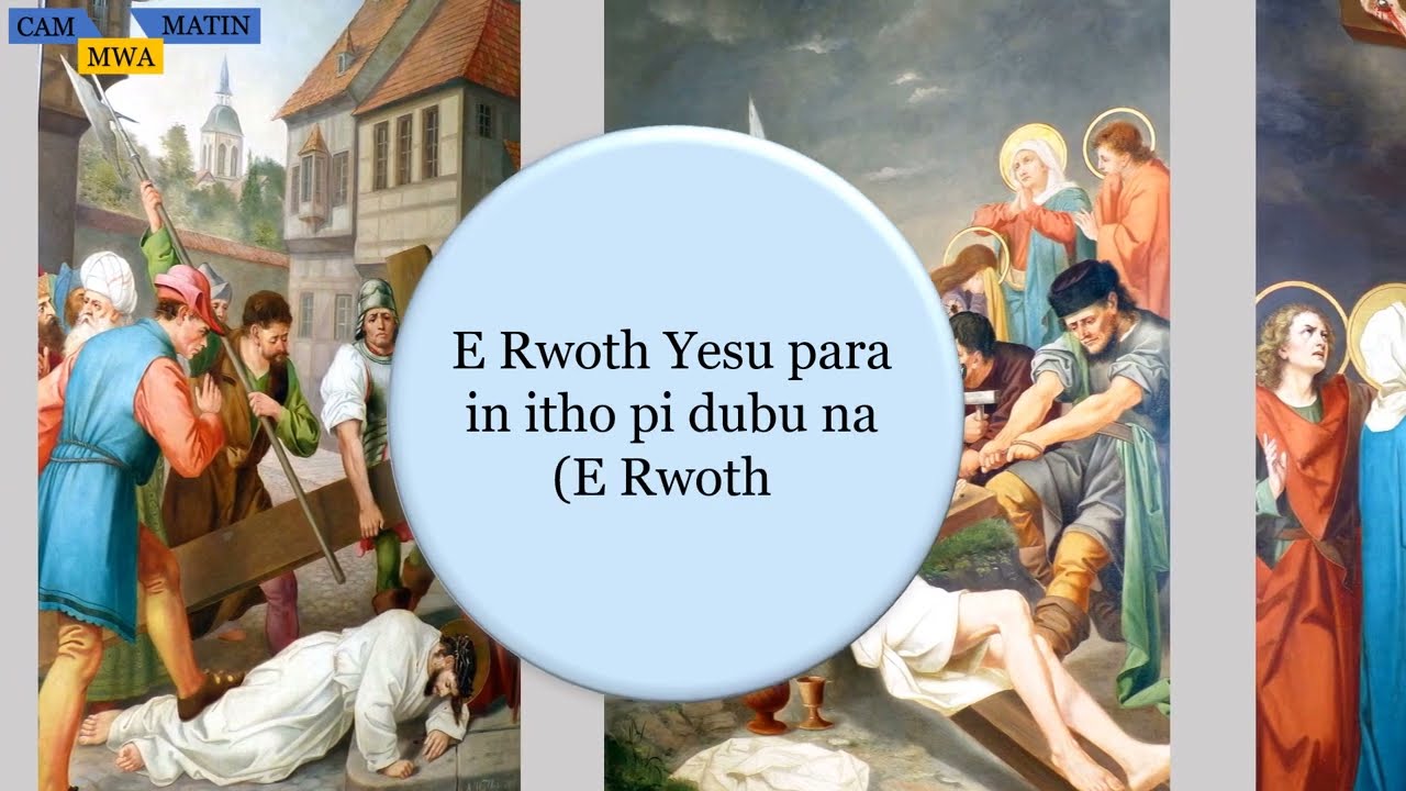 E RWOTH YESU PARA IN I THO PI DUBUNA | (Alur Catholic hymn with lyrics) #alurcatholicsongs
