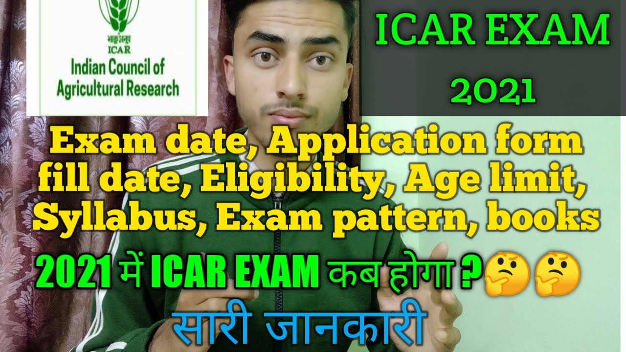 Icar exam 2021 exam date, eligibility, age limit,exam pattern, syllabus, books / icar exam 2021