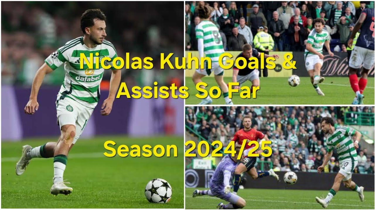 Nicolas Kuhn Celtic Goals & Assists So Far / Season 2024-25