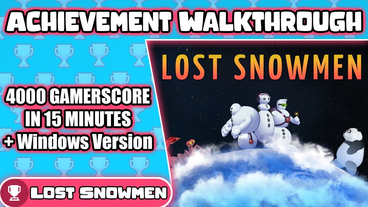 Lost Snowmen Complete Achievement Walkthrough - 4000 Gamerscore Guide In 15 Minutes + Windows