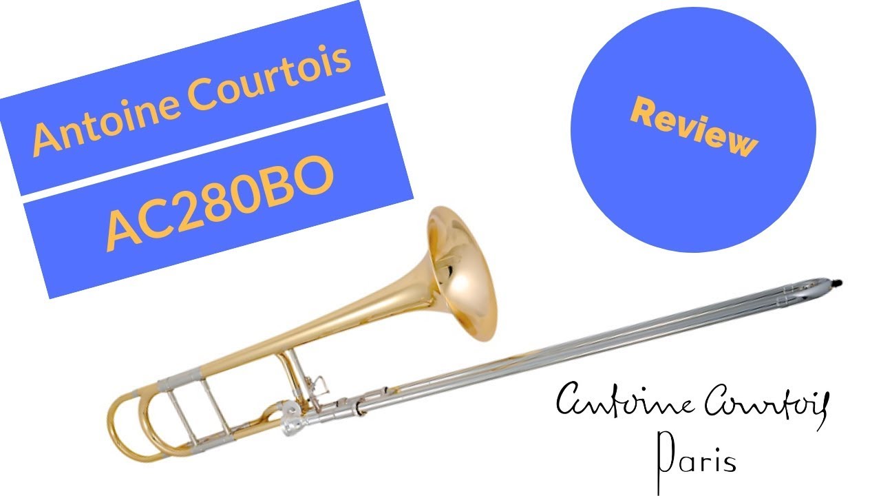 Antoine Courtois AC280BO F-Trigger Trombone review