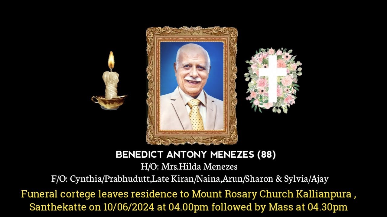 Final Journey of Benedict Antony Menezes (88) | 10.06.2024 | Mount Rosary Church, Kallianpur