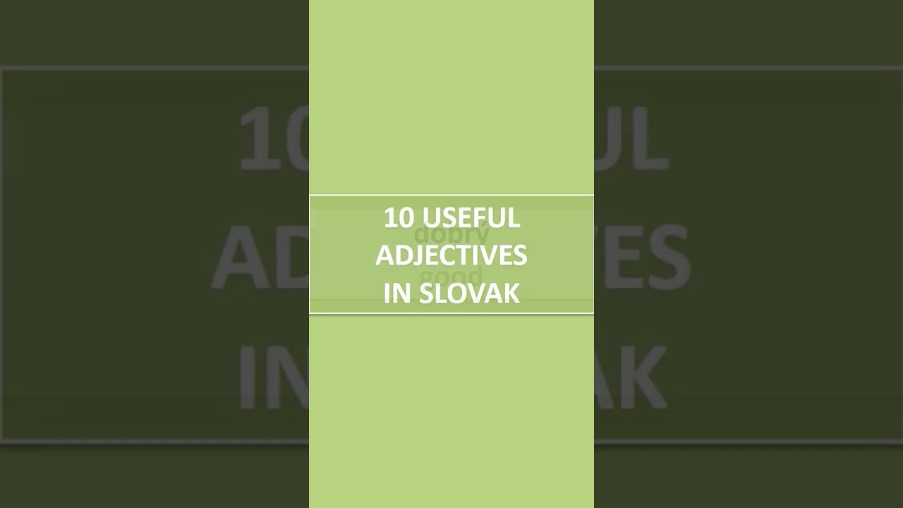 10 Useful Adjectives in Slovak 