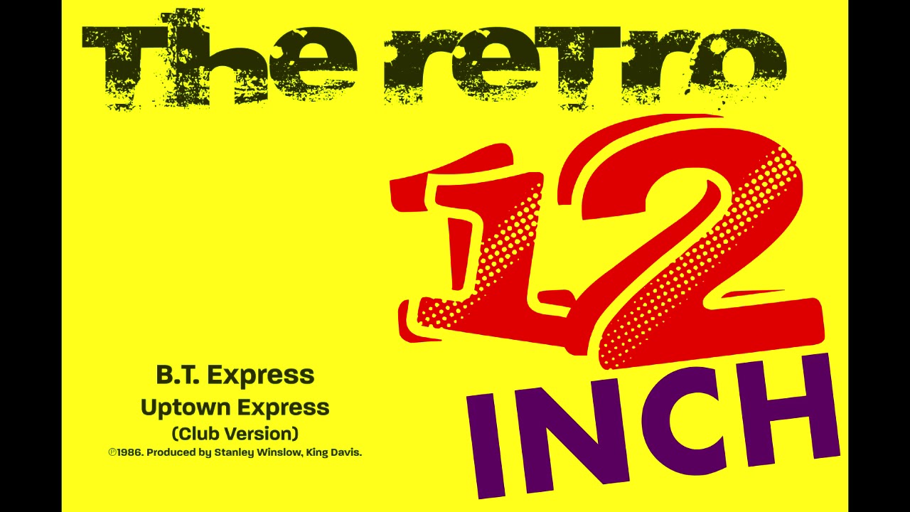B.T. Express - Uptown Express (Club Version)