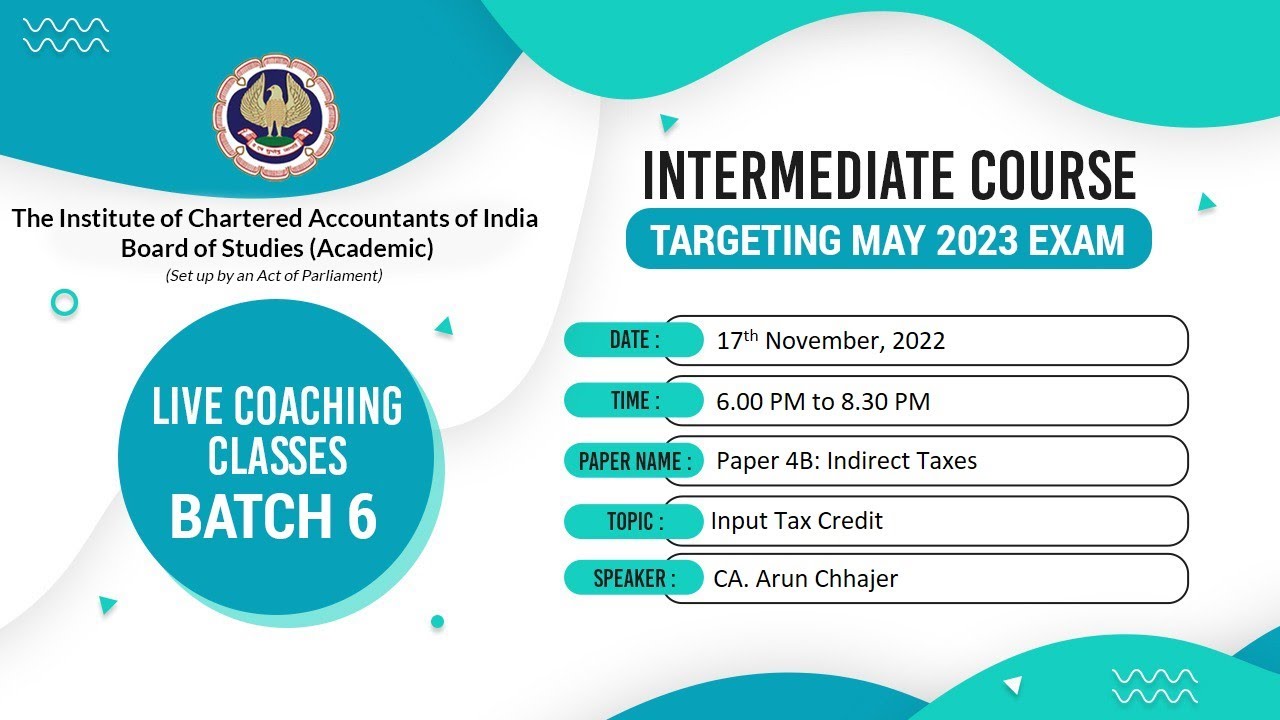 Intermediate Paper-4B: IDT | Topic: Input Tax Credit | Session 2 | 17 November, 2022