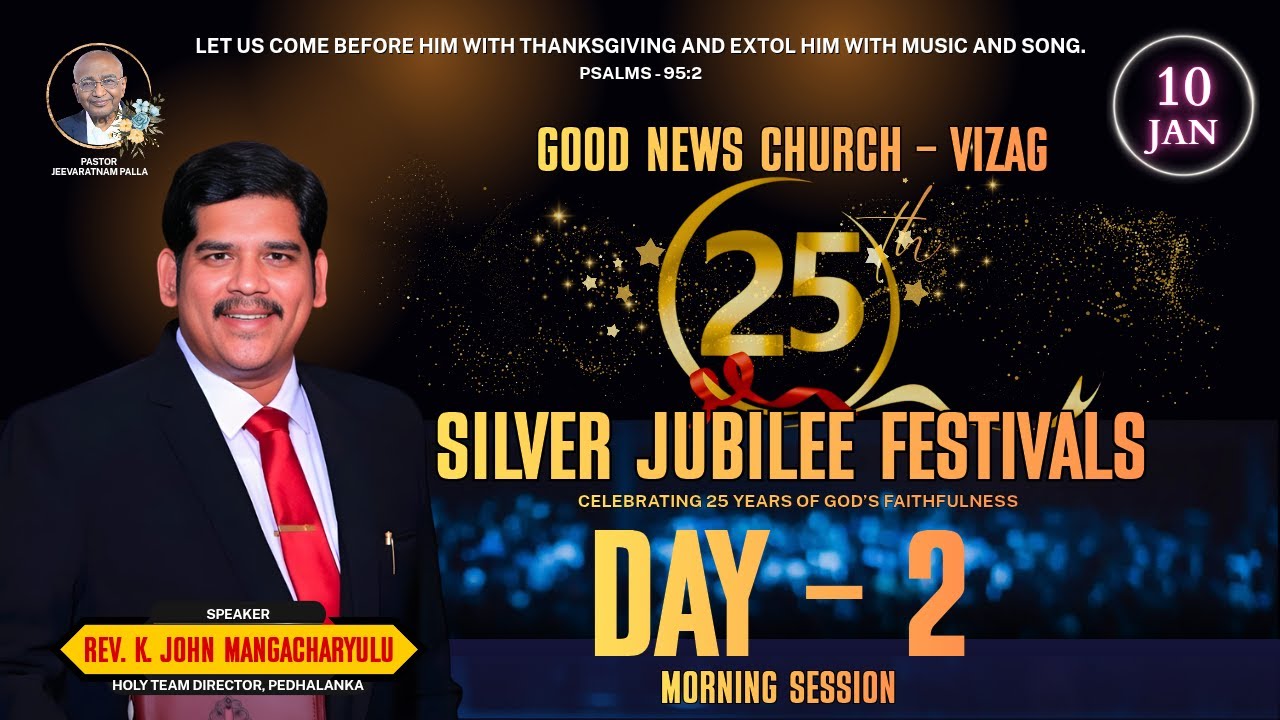 DAY - 2 MORNING | GOOD NEWS CHURCH - SILVER JUBILEE FESTIVALS || 10JAN2026 ||#johnmangacharyulu