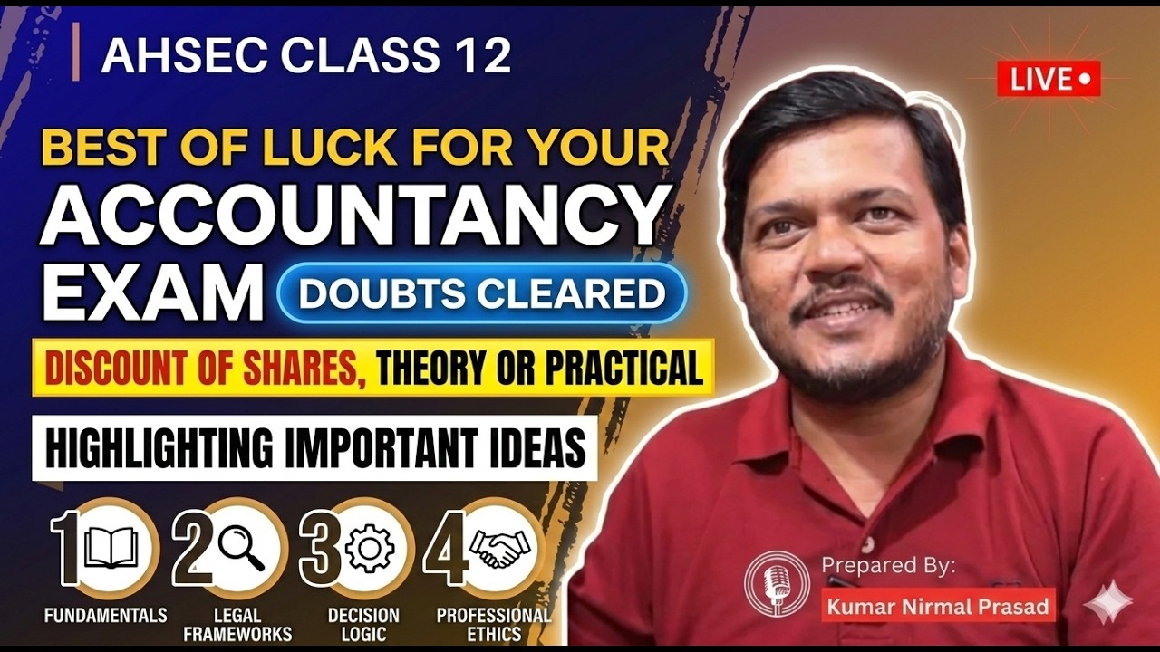 Best of Luck for Accountancy Exam! Doubts Cleared on Theory vs. Practical & More!