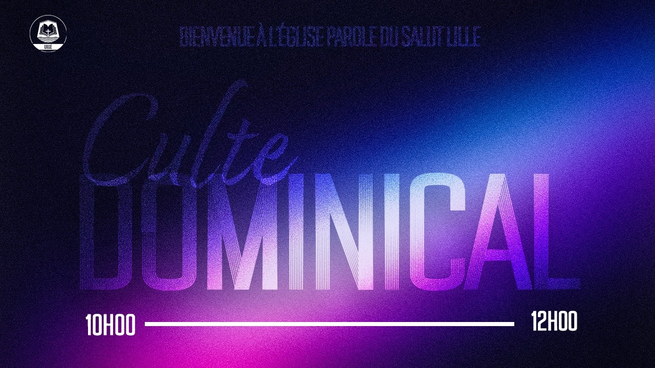 Bienvenue à notre culte dominical