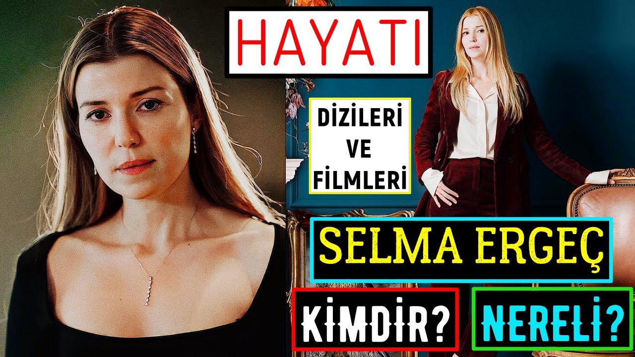 SELMA ERGEÇ KİMDİR NERELİ? Filmleri Ve Dizileri | Hayatı