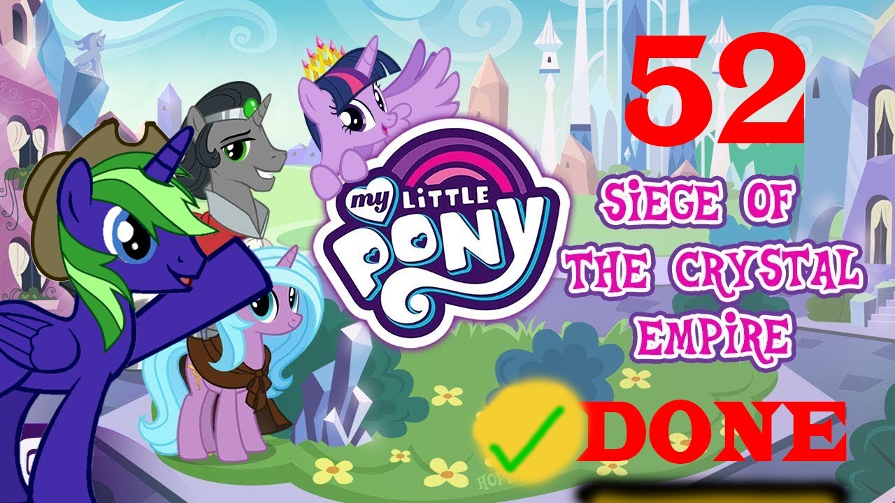 MLP Mobile Gameloft 52 - COMPLETING THE CRYSTAL EMPIRE!
