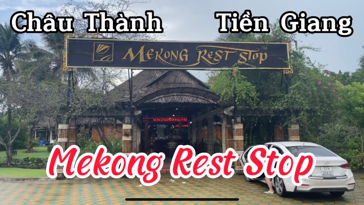 Mekong Rest Stop I Ch&acirc;u Th&agrave;nh I Tiền Giang I Vietnam I Thang Vu