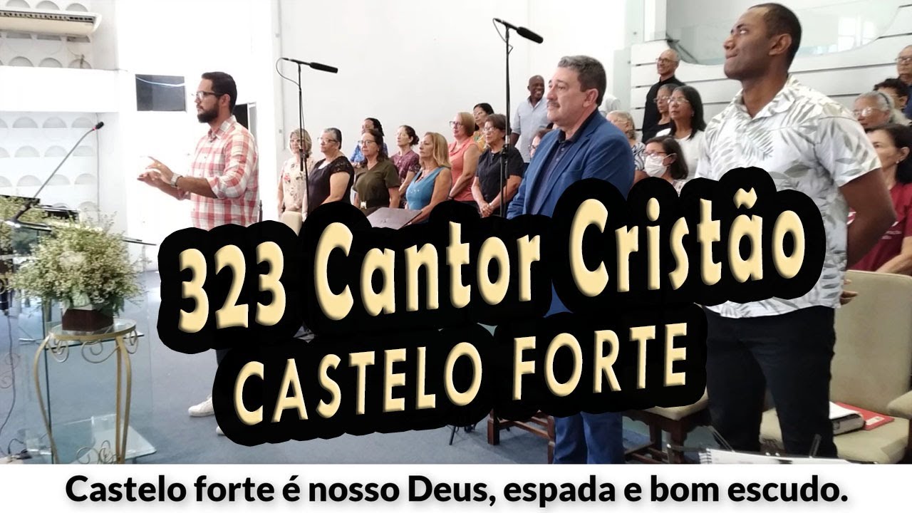 (323 Cantor Cristão) CASTELO FORTE - PIBCORD -  com Letra