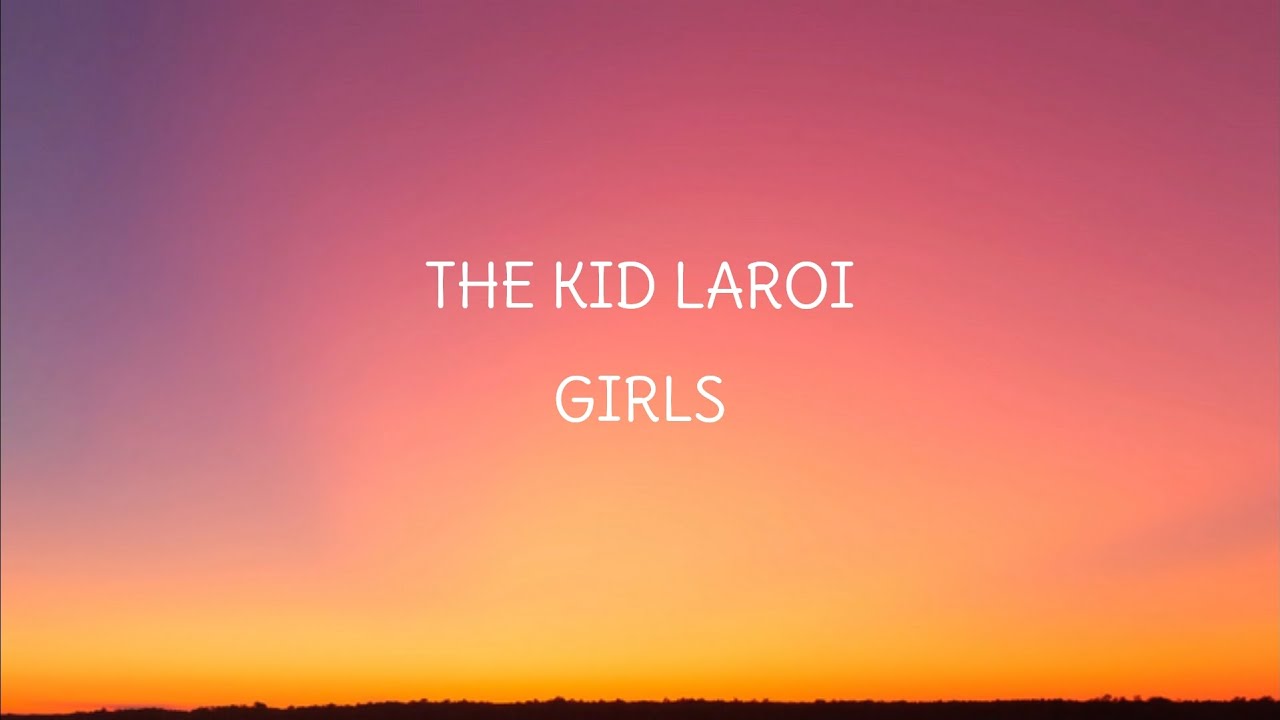 The Kid LAROI - GIRLS (Lyrics)
