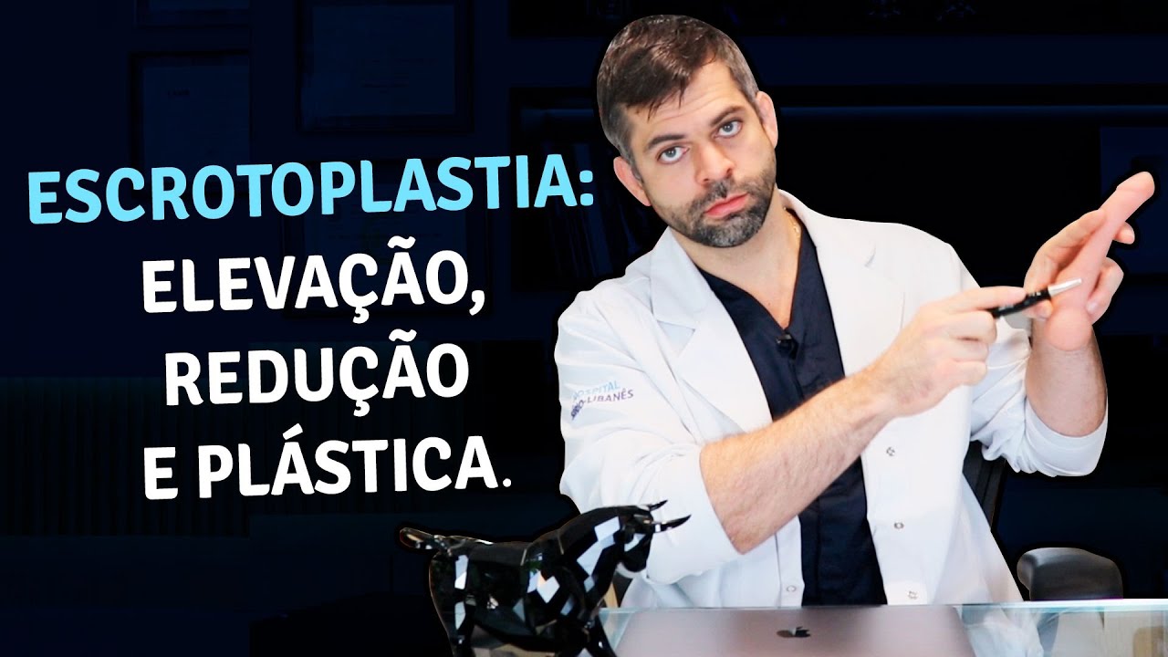 Entenda a Escrotoplastia (Elevação, Redução e Plástica) | Dr. Marco Túlio Cavalcanti