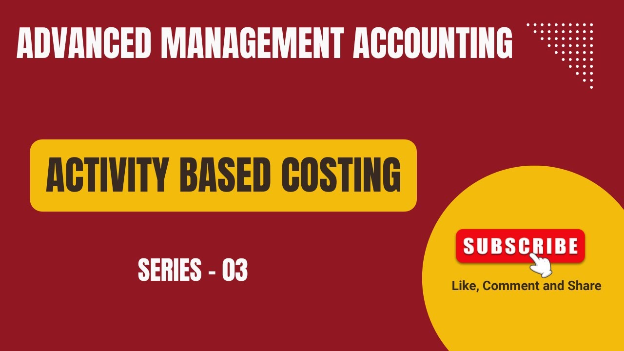 Activity Based Costing (ABC ) Method | Sinhala | Advanced Management  Accounting