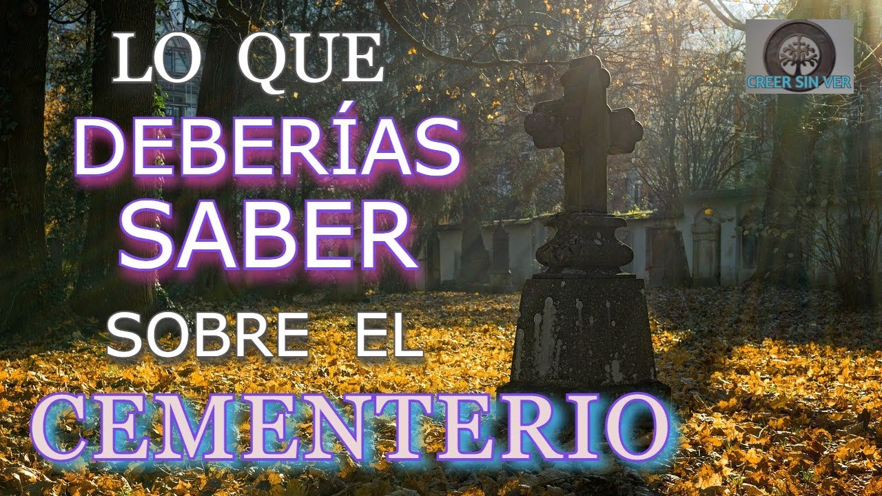Lo que deberías saber si visitas a tu familiares al cementerio