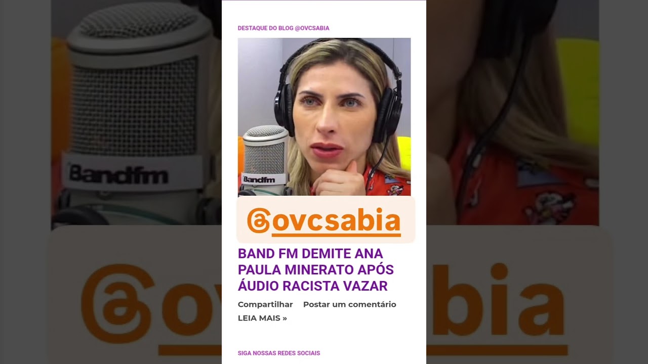 Band FM demite Ana Paula Minerato ap&oacute;s &aacute;udio racista vazar😲