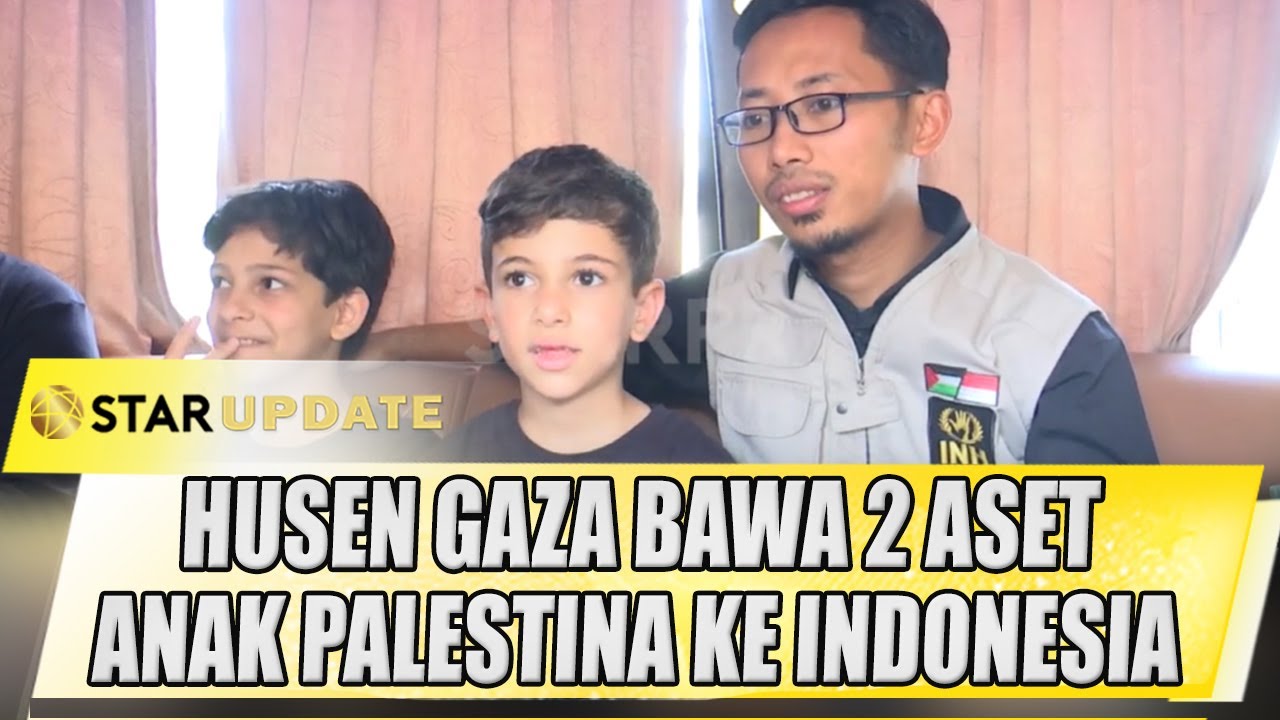 HUSEN GAZA BAWA 2 ASET ANAK PALESTINA KE INDONESIA, INI TUJUANNYA - STAR UPDATE