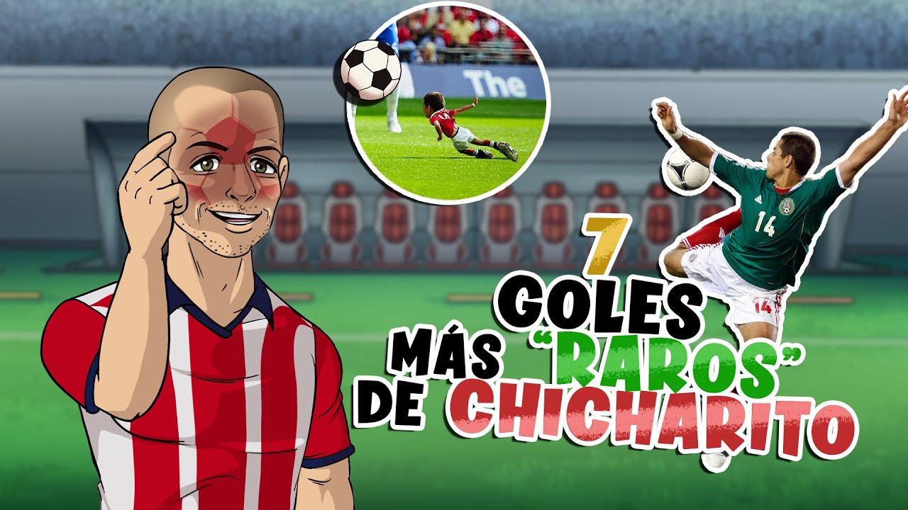 Los 7 goles más “raros” de Chicharito que solo él puede anotar