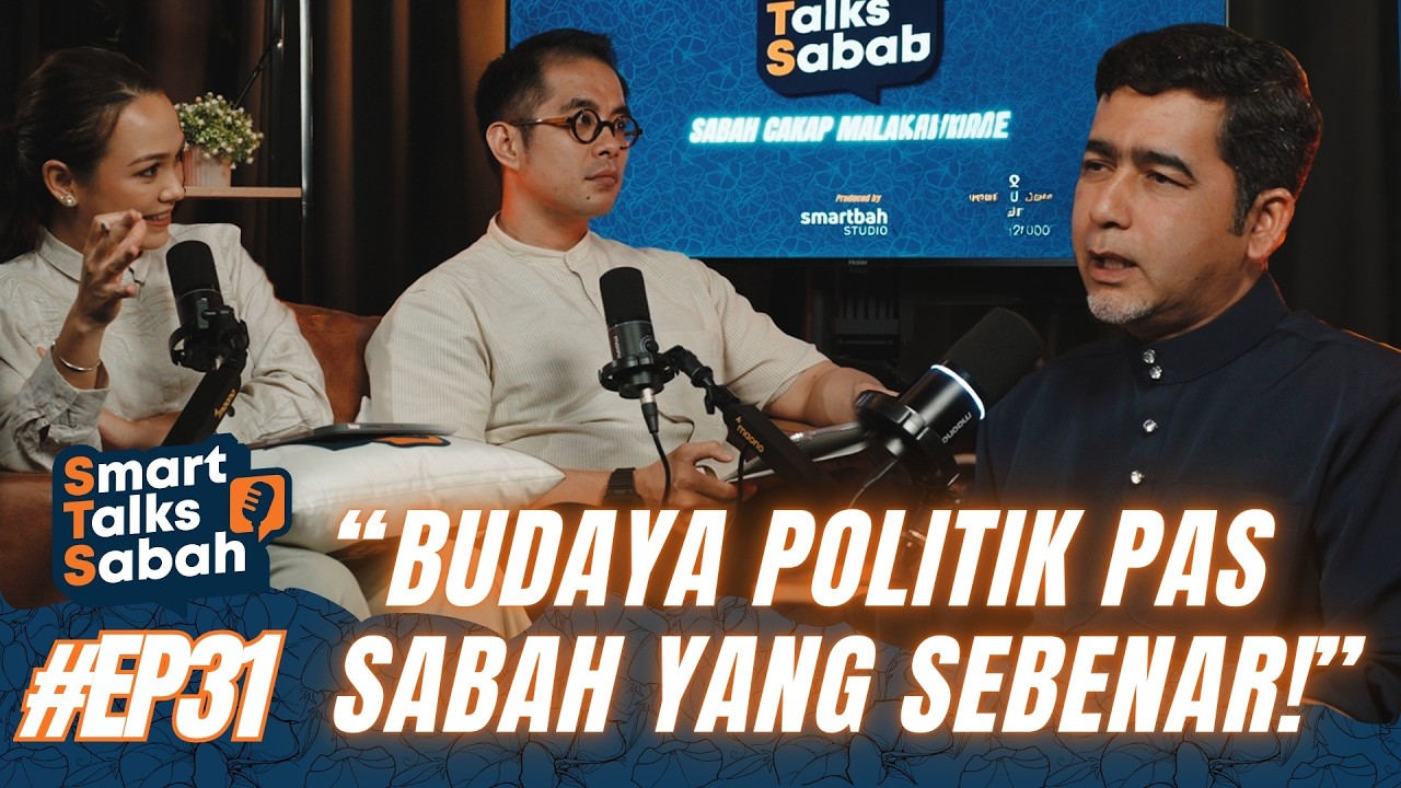 EP31 PAS Sabah dan Politik Berteraskan Nilai dalam Masyarakat Majmuk 
