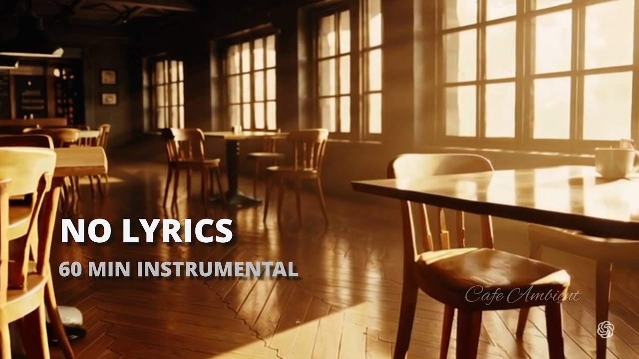 Cozy Cafe Instrumental Playlist – 60 Minutes | No Lyrics