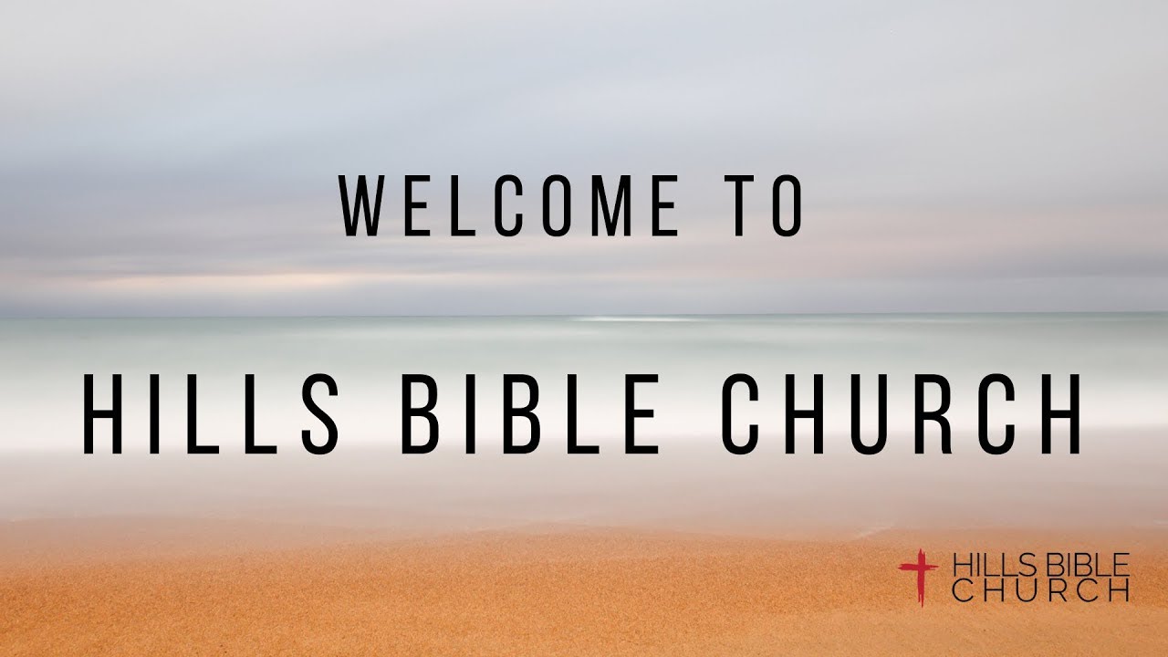 Hills Bible Church -  Live Morning Service | 22 February 2026