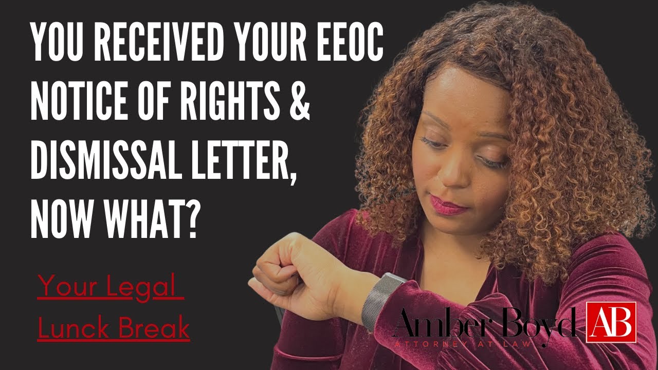 You Received Your EEOC Notice of Rights and Dismissal Letter, Now What?