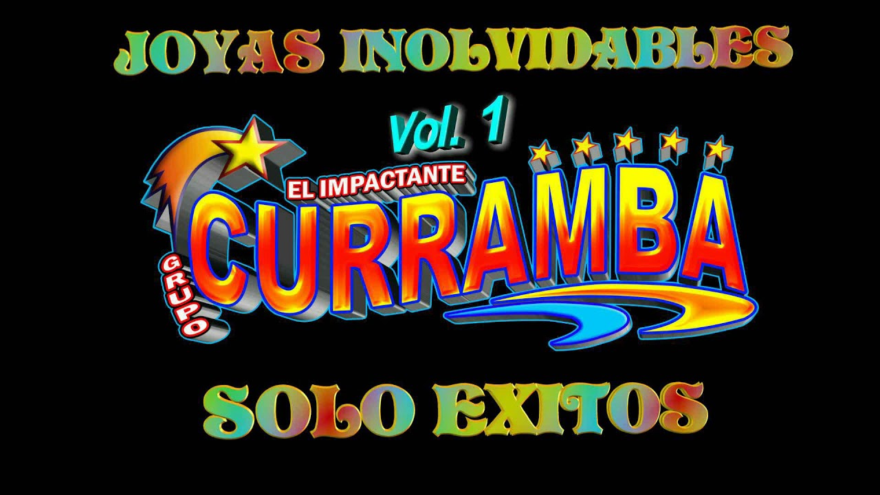 GRUPO CURRAMBA Joyas Inolvidables Vol.1