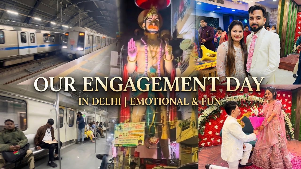 Our Engagement Day in Delhi | Emotional & Fun Vlog