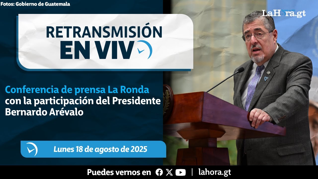 Retransmisión: Conferencia de prensa La Ronda con la participación del Presidente Bernardo Arévalo