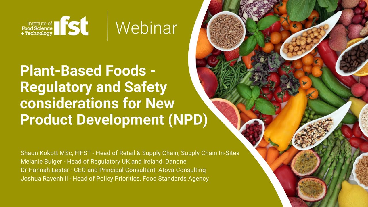 IFST Webinar: Plant Based Foods - Regulatory and Safety Considerations for New Product Development