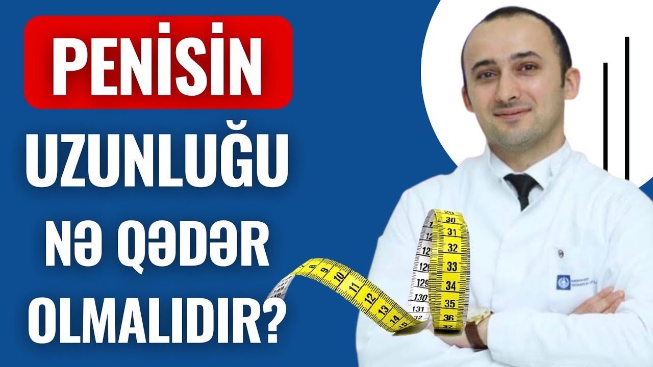 Penisin normal ölçüsü uşaqlarda nə qədər olmalıdır?