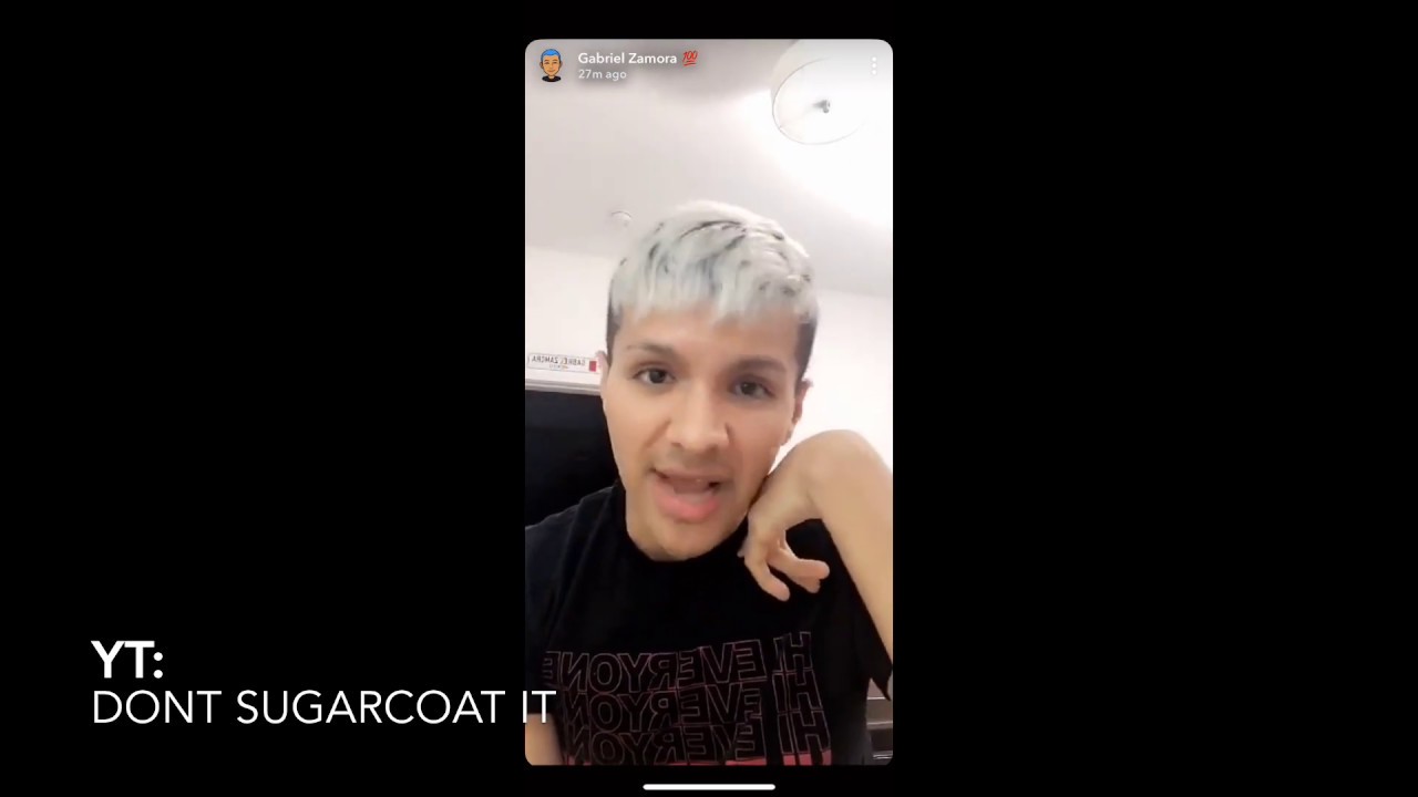 GABRIEL ZAMORA RESPONSE TO TATI ON SNAPCHAT P1