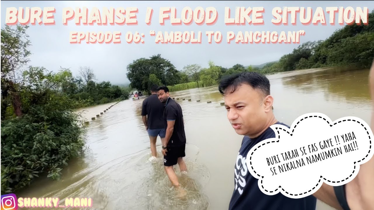 Episode 06: “Amboli to Panchgani” Bure Phanse ! flood Like Situation#panchgani #amboli #xuv700