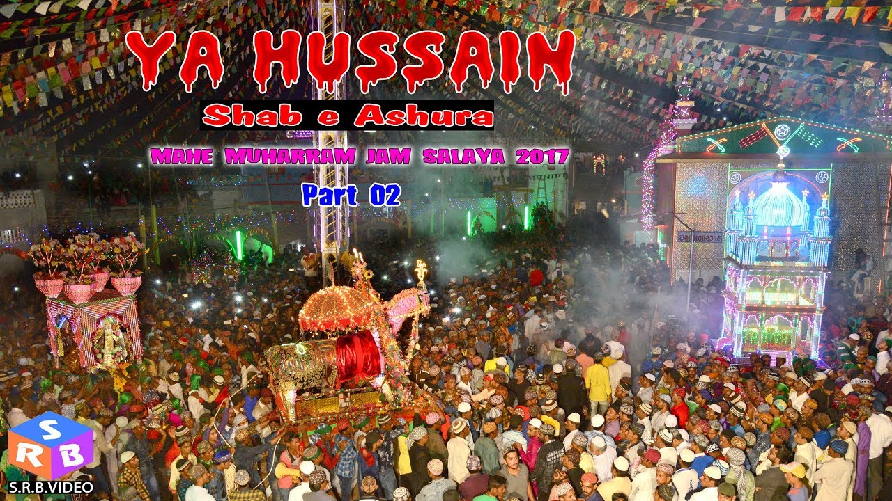 MUHARRAM 2017 - Shab e Ashura -  JAM SALAYA Part02