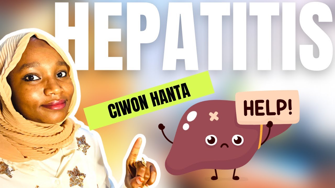 Menene Ke Jawo Hepatitis Kuma Menene Maganin?
