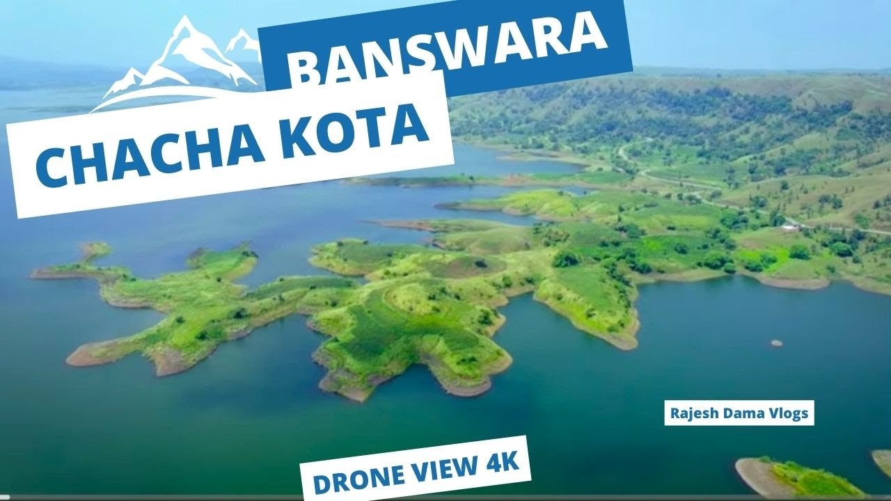 CHACHA KOTA | MOST ROMANTIC PLACE IN BANSWARA | DRONE VIEW IN 4K | RAJESH DAMA
