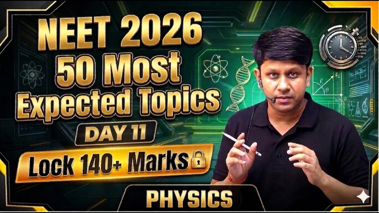 50 Most Expected Topics | Day 11 | NEET 2026 | Practice | PYQs  | Gaurav Gupta | Neet Physics |