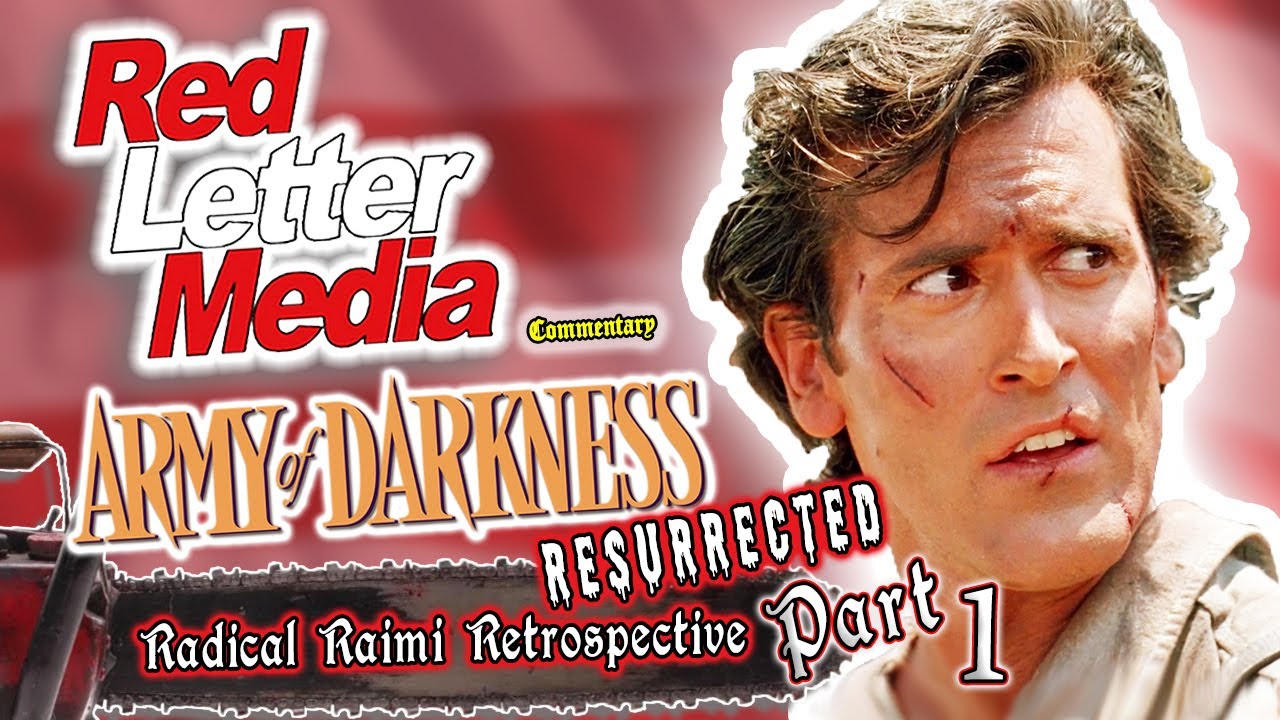 RedLetterMedia -  Army of Darkness & the Evil Dead Series PART 1 (RESURRECTED Commentary Highlights)