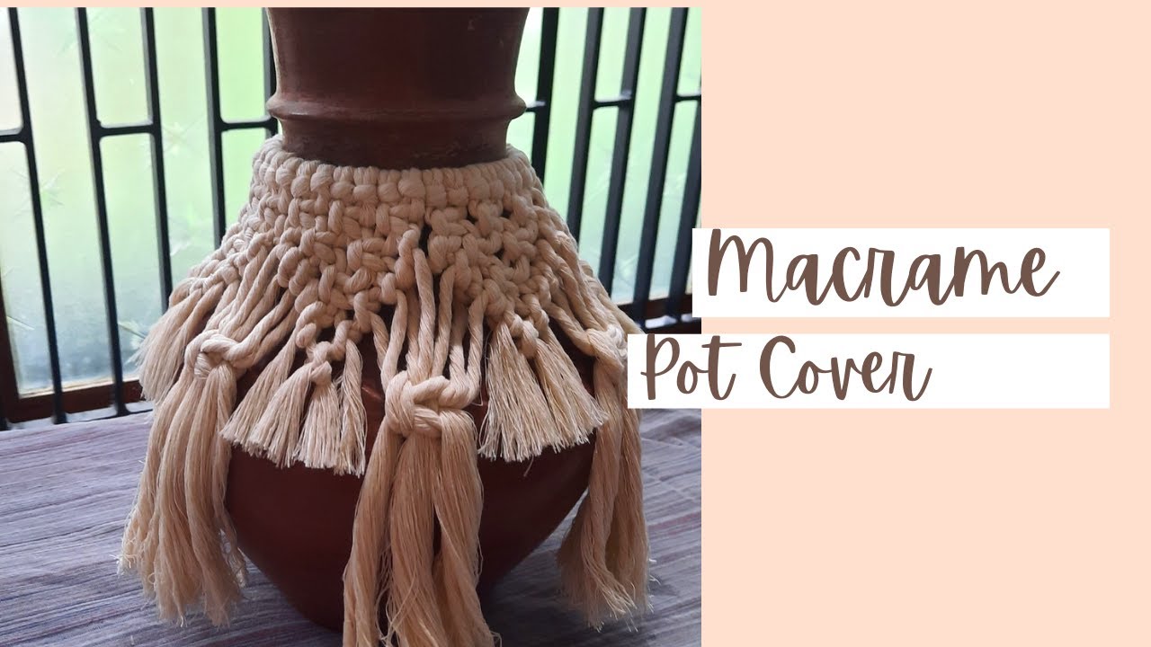 Macrame Pot Cover/ DIY Pot Cover/ Revamp your pot/ bottle decor with macrame