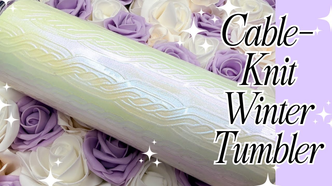 Cable Knit Tumbler Tutorial | Create a stunning tumbler using UVDTF, paints and pigment powder