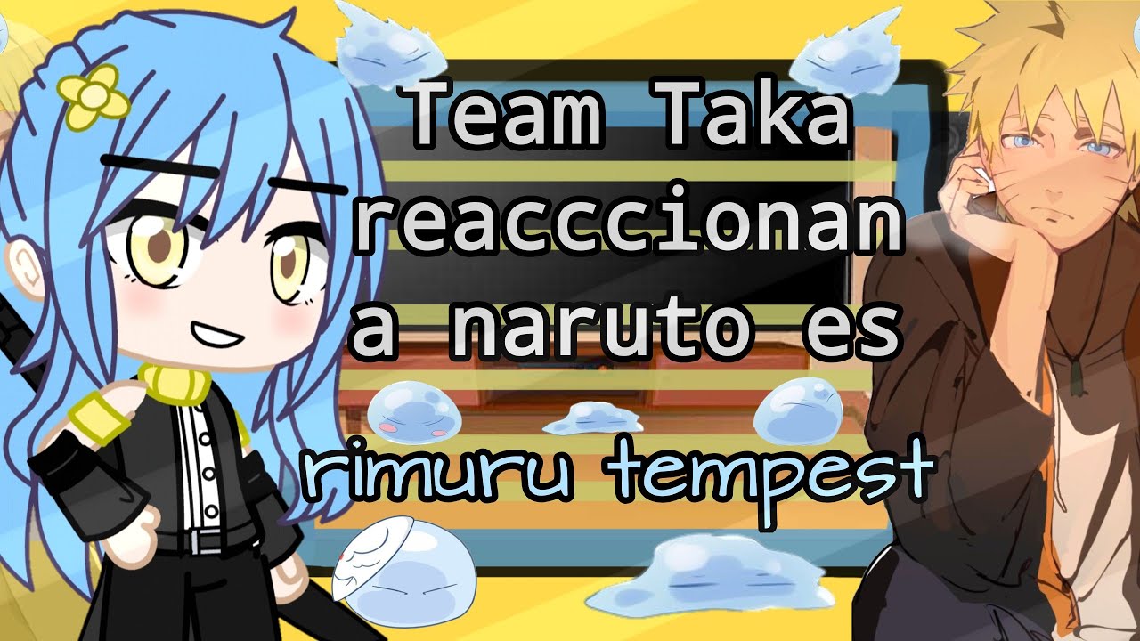 Team Taka react to Naruto as Rimuru♡original-1/1♡