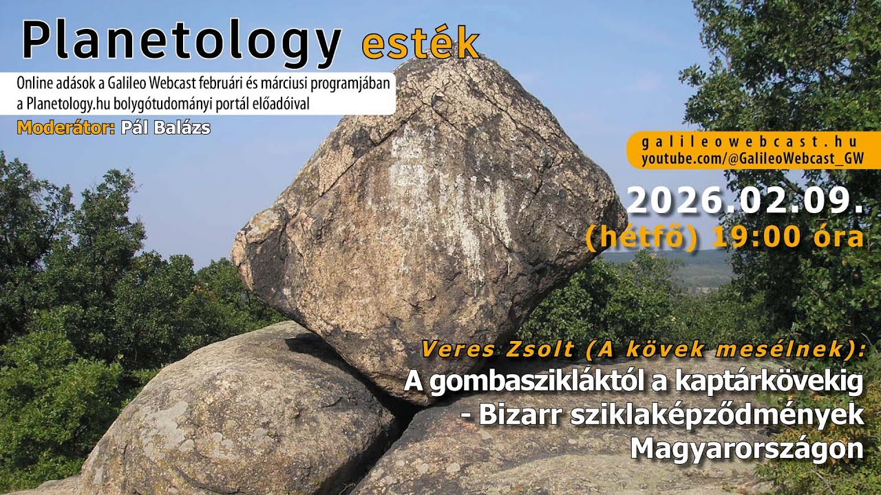 Planetology esték  -  A gombaszikláktól a kaptárkövekig - bizarr sziklaképződmények Magyarországon