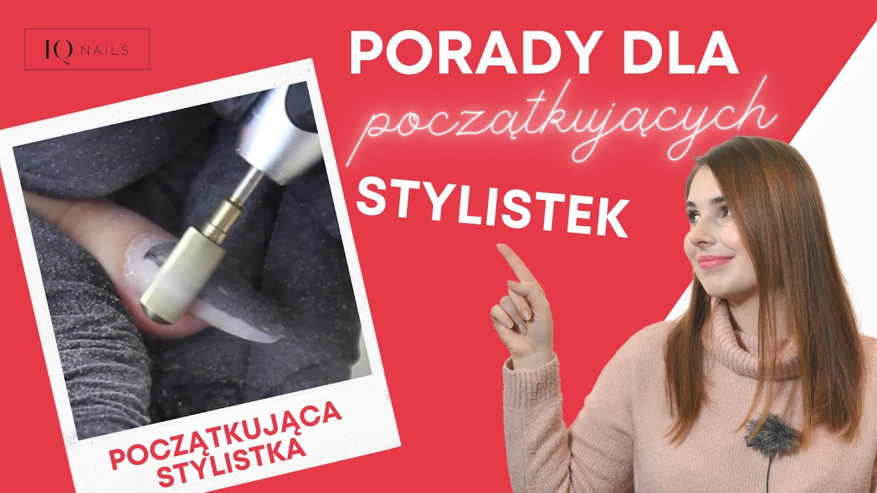 FREZY DLA POCZĄTKUJĄCYCH STYLISTEK - PORADNIK OD IQNAILS