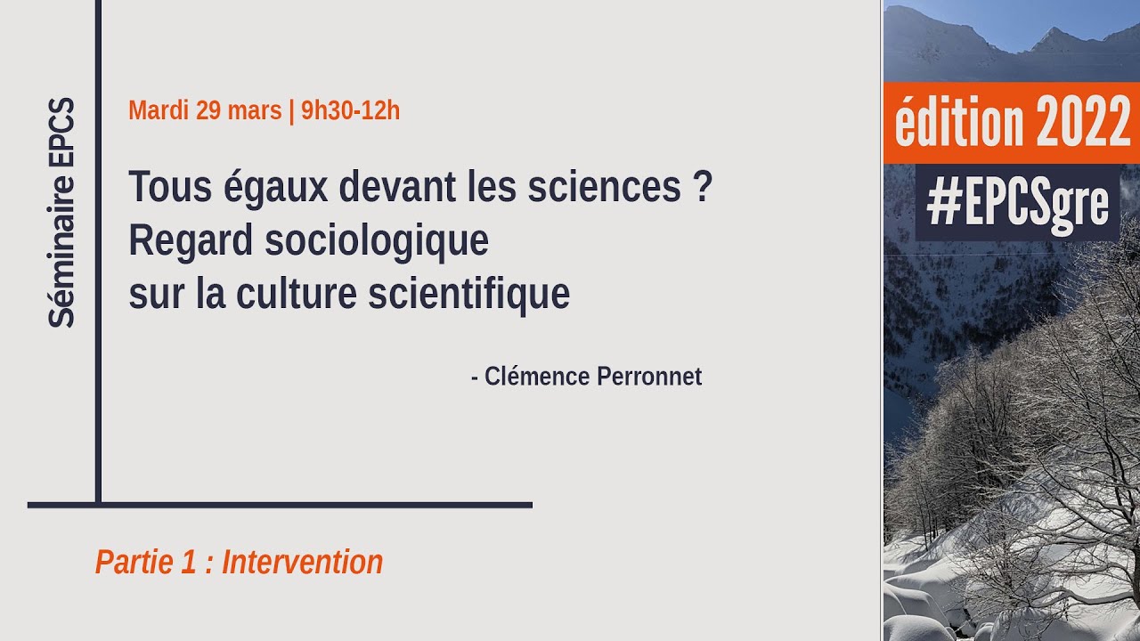 Tous égaux devant les sciences ? - Clémence PERRONNET (I : Intervention)