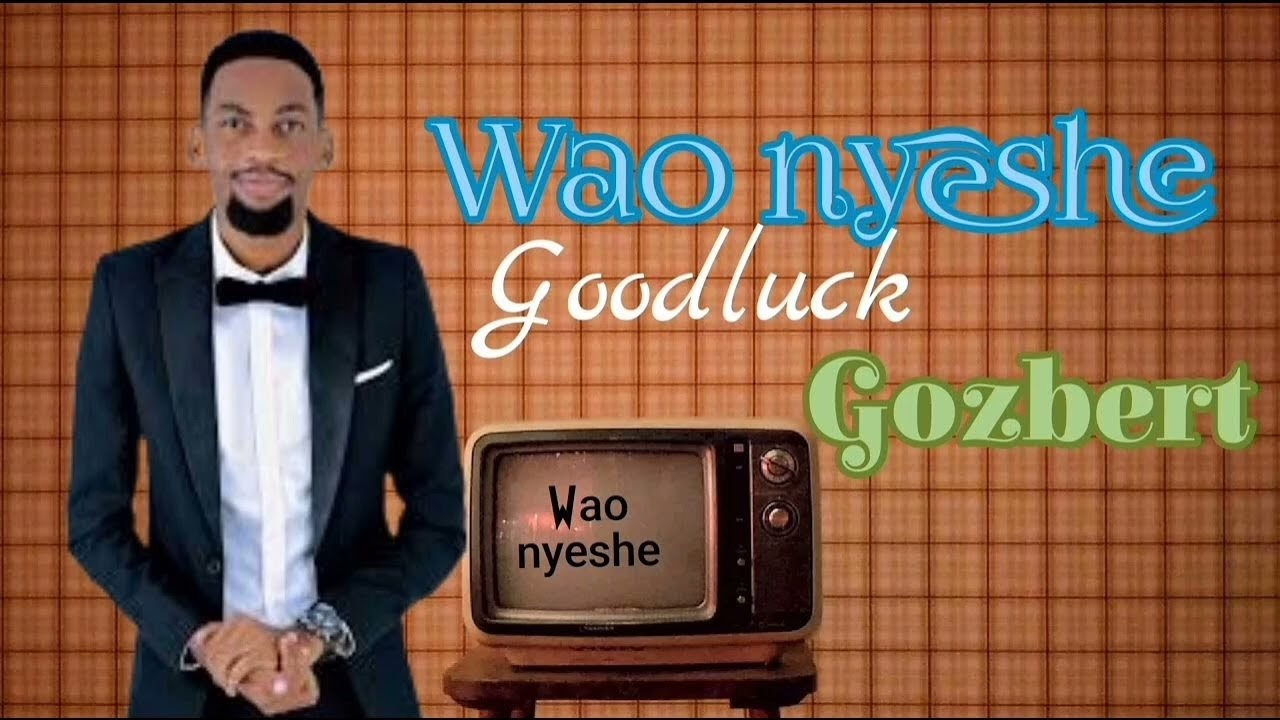 GOODLUCK GOZBERT// WAONYESHE..       (Free instrumental )