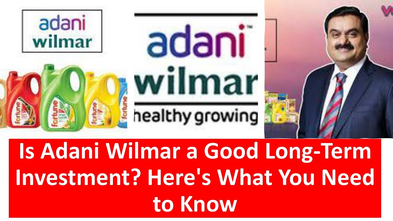 Is Adani Wilmar a Good Long-Term Investment? Here's What You Need to Know